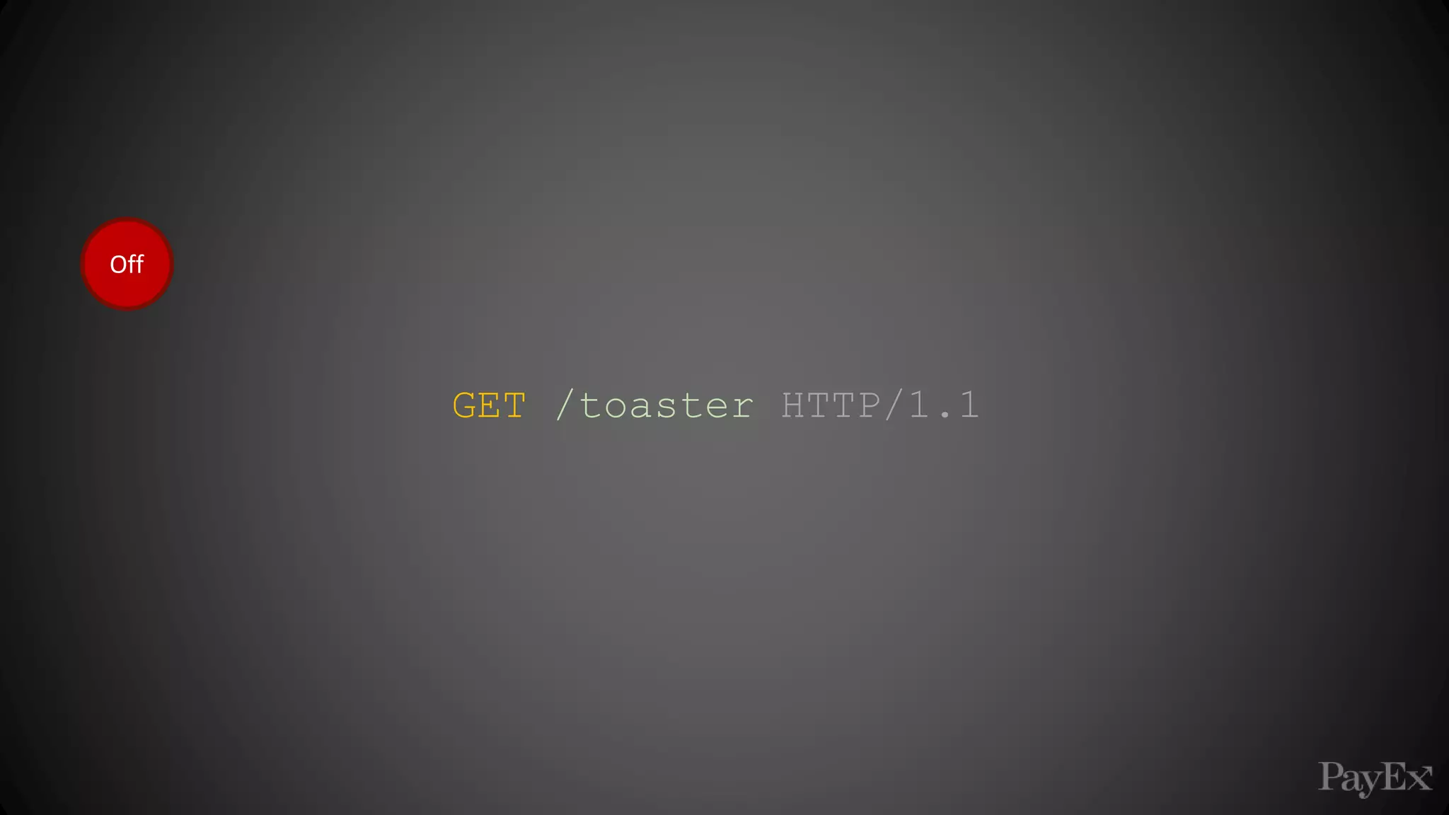 Off
GET /toaster HTTP/1.1
 