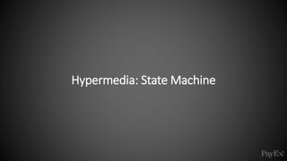 Hypermedia: State Machine
 