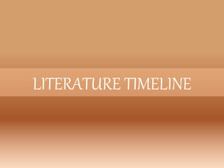 LITERATURE TIMELINE
