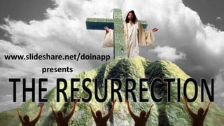 The resurrection (2013)