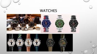 WATCHES
 