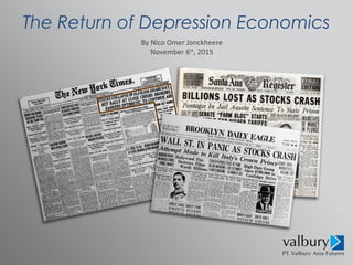 The Return of Depression Economics
By Nico Omer Jonckheere
November 6th
, 2015
 