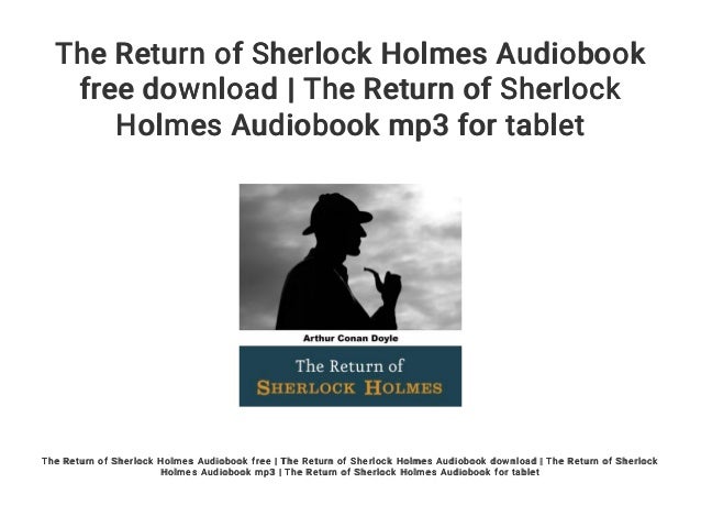The Return of Sherlock Holmes Audiobook free download The Return of The Return of Sherlock Holmes Audiobook free download The Return of