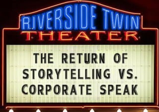 The Return of Storytelling vs. Corporate Speak