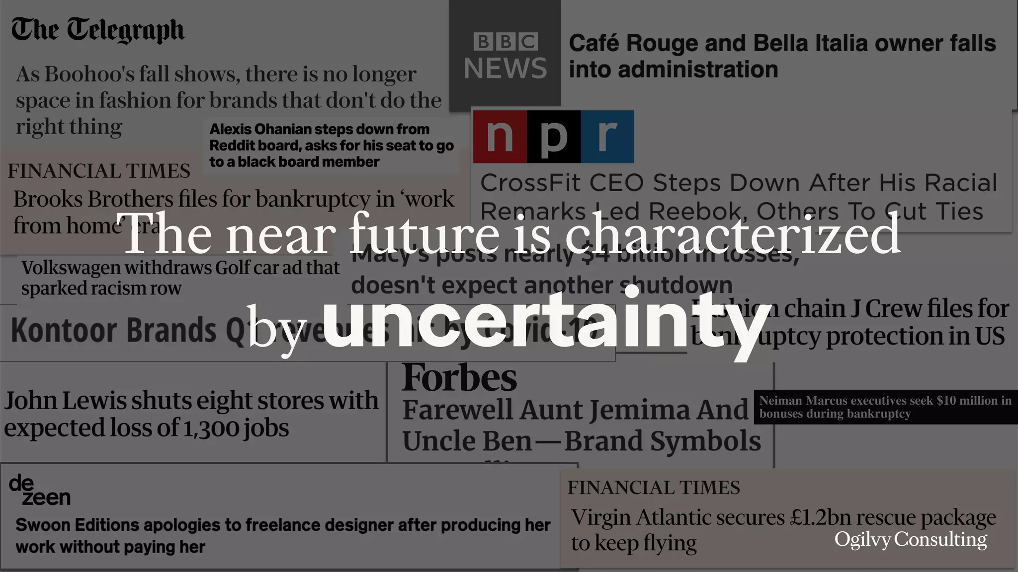 The near future is characterized
by uncertainty
 