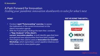 A Path Forward for Innovation
Scaling your pandemic innovation skunkworks to solve for what’s next
• Conduct rapid “Future...
