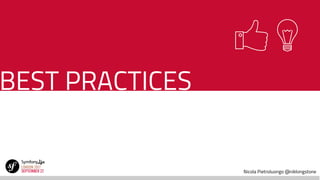 Nicola Pietroluongo @niklongstone
BEST PRACTICES
 