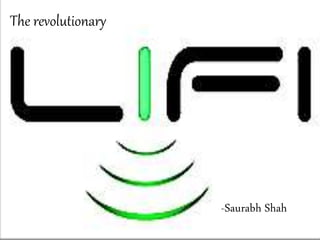 -Saurabh Shah
The revolutionary
 