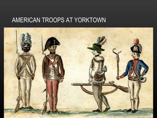 AMERICAN TROOPS AT YORKTOWN

 