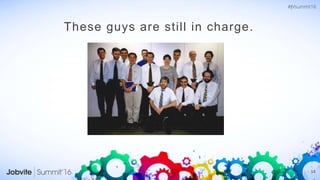 14
These guys are still in charge.
 