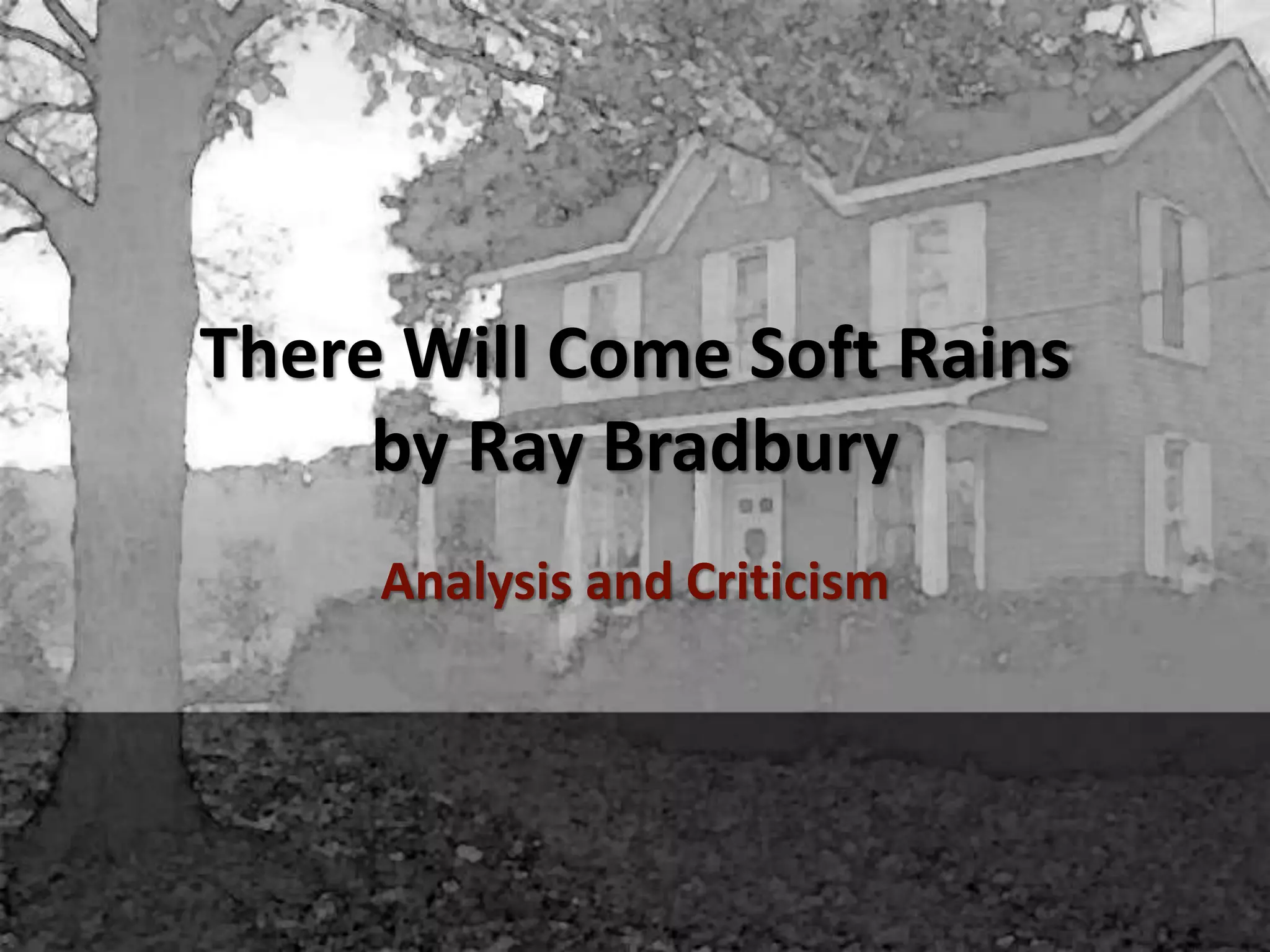 there will come soft rains
