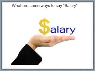 When a salary is based on the amount of
experience a candidate has, we usually see
this.
D_________ On E____________(DOE
 