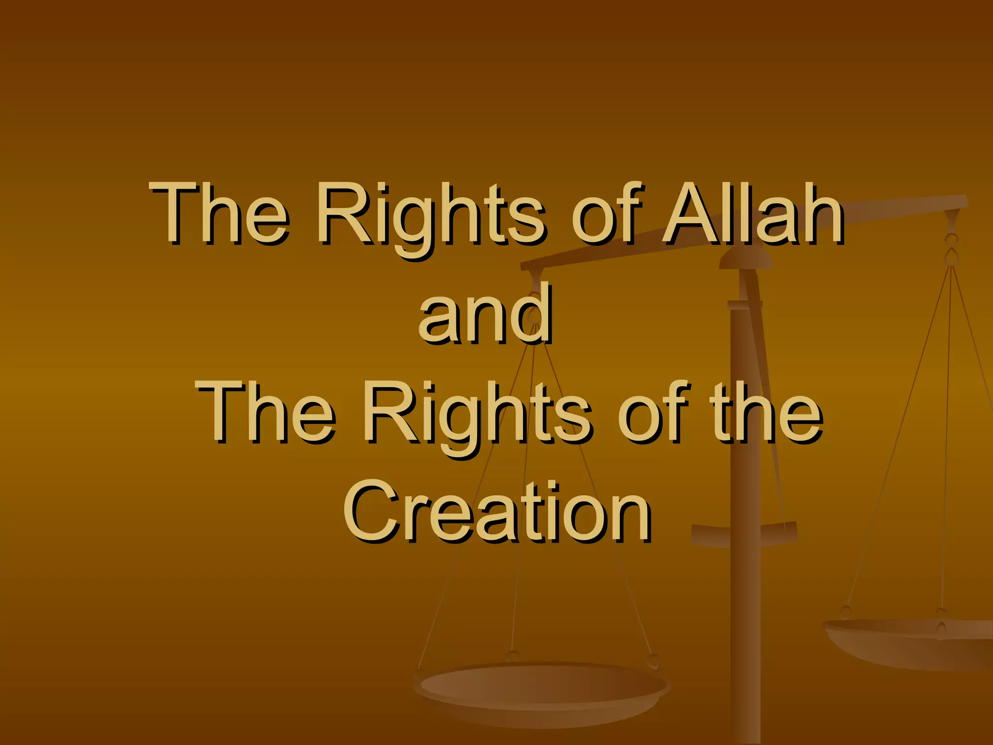 The rights of Allah and the rights of His Creation | PPT