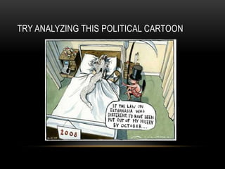 Try Analyzing this political cartoon