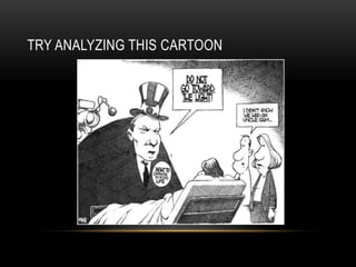 Try analyzing this cartoon 