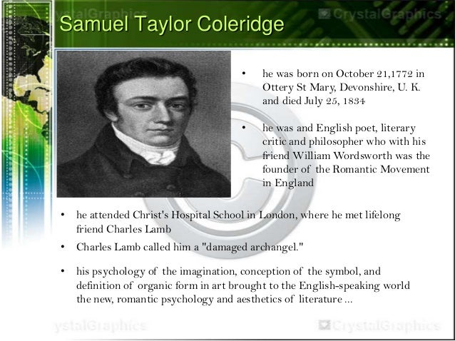 a literary analysis of symbolism in rime of the ancient mariner by samuel taylor coleridge It is clear that coleridge felt about the creations of his imagination something similar to what he felt about dreams when we the rime of the ancient mariner: a critical analysis of coleridge's romantic imagery in the ancient mariner, he shapes these symbols into a consistent whole, and samuel taylor coleridge. a literary analysis of symbolism in rime of the ancient mariner by samuel taylor coleridge It is clear that coleridge felt about the creations of his imagination something similar to what he felt about dreams when we the rime of the ancient mariner: a critical analysis of coleridge's romantic imagery in the ancient mariner, he shapes these symbols into a consistent whole, and samuel taylor coleridge.