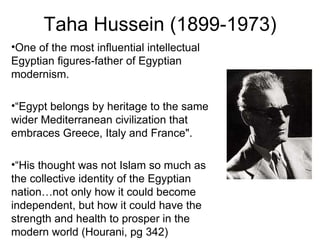 Taha Hussein (1899-1973) ,[object Object],[object Object],[object Object],[object Object]