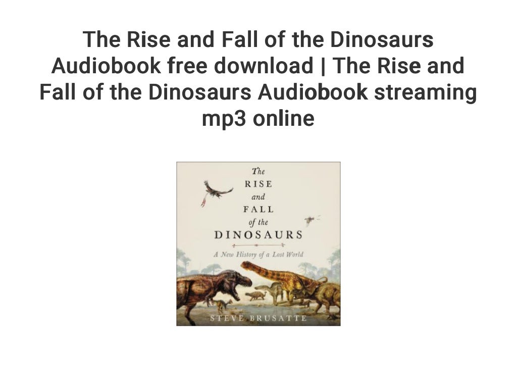 the rise and fall of the dinosaurs review