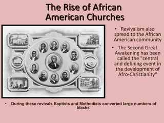 The Rise of African  American Churches ,[object Object],[object Object],[object Object]