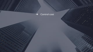 ➔ Control cost
 