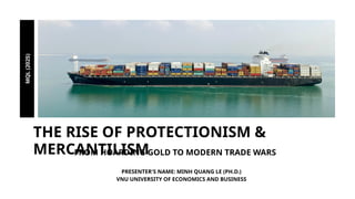 The Rise of Protectionism & Mercantilism slides - FROM HOARDING GOLD TO ...