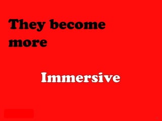 They become
more



              10
 