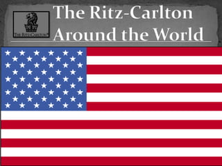 The Ritz-Carlton Around the World70How many Ritz-Carlton hotels are there in the world?