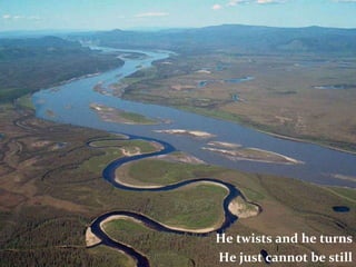 He twists and he turns He just cannot be still i 