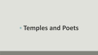  Temples and Poets
 