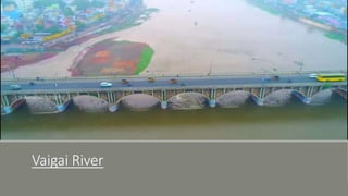 Vaigai River
 