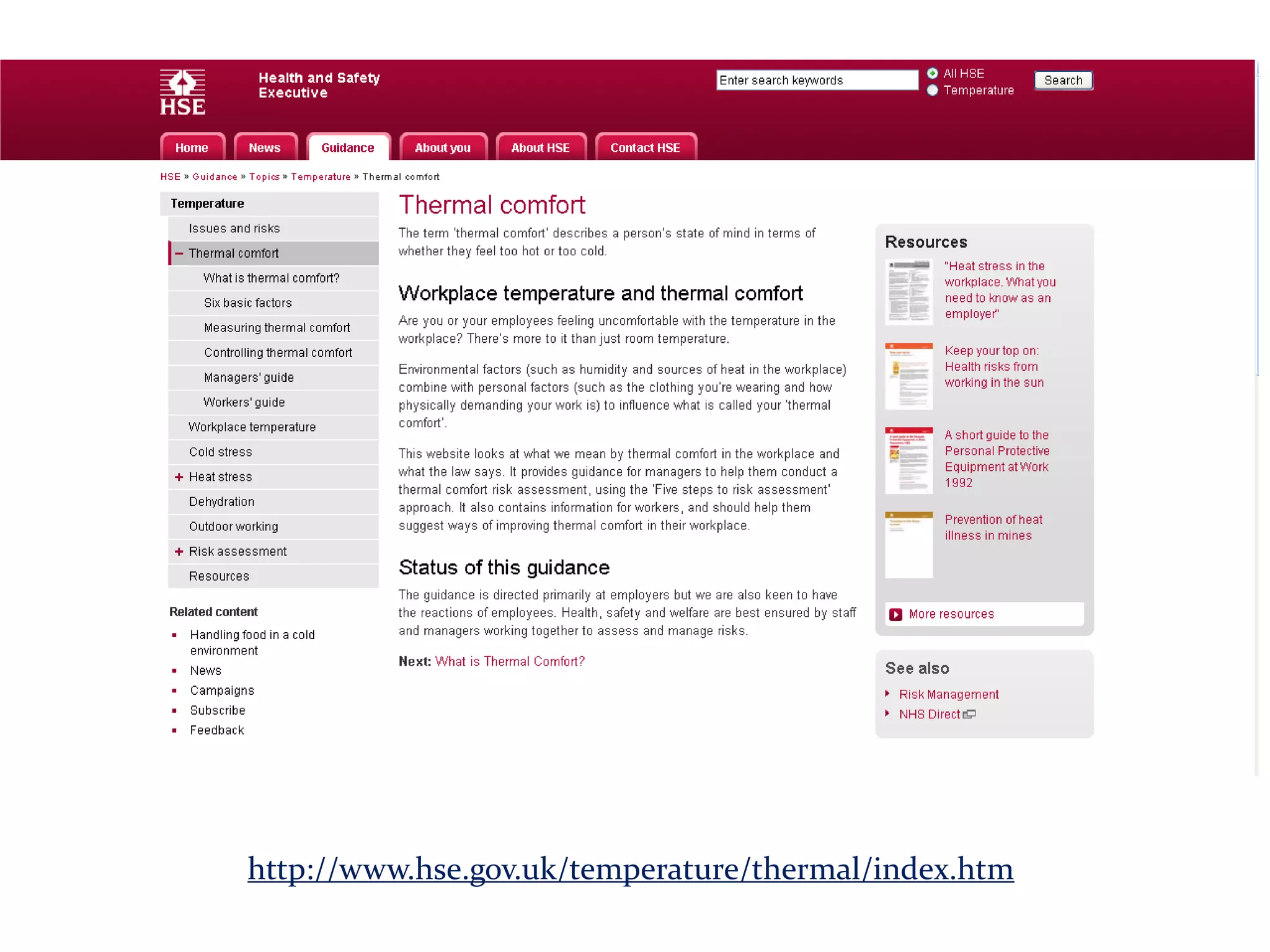 http://www.hse.gov.uk/temperature/thermal/index.htm
 