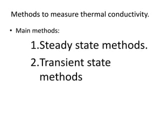 the temperature gradient (  q/  x)The constant of proportionality, k, is the thermal conductivity BUT note that heat flows down a temperature gradient so we also introduce a negative sign to account for this and obtain:Thermodynamics