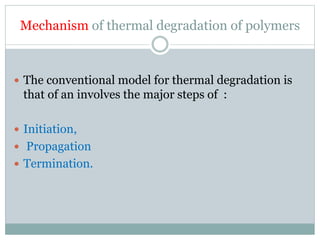 Thermal degradation of Polymers | PPTX