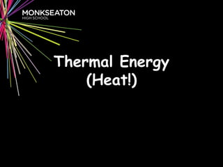 Thermal Energy(Heat!) S Thompson 