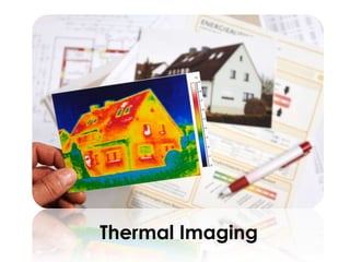 Thermal Imaging
 
