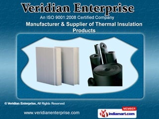 Manufacturer & Supplier of Thermal Insulation
                 Products
 