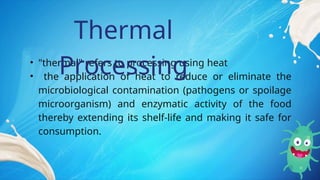 Pathogen Thermal A Presentation on Thermal Processing of Foods.pptx