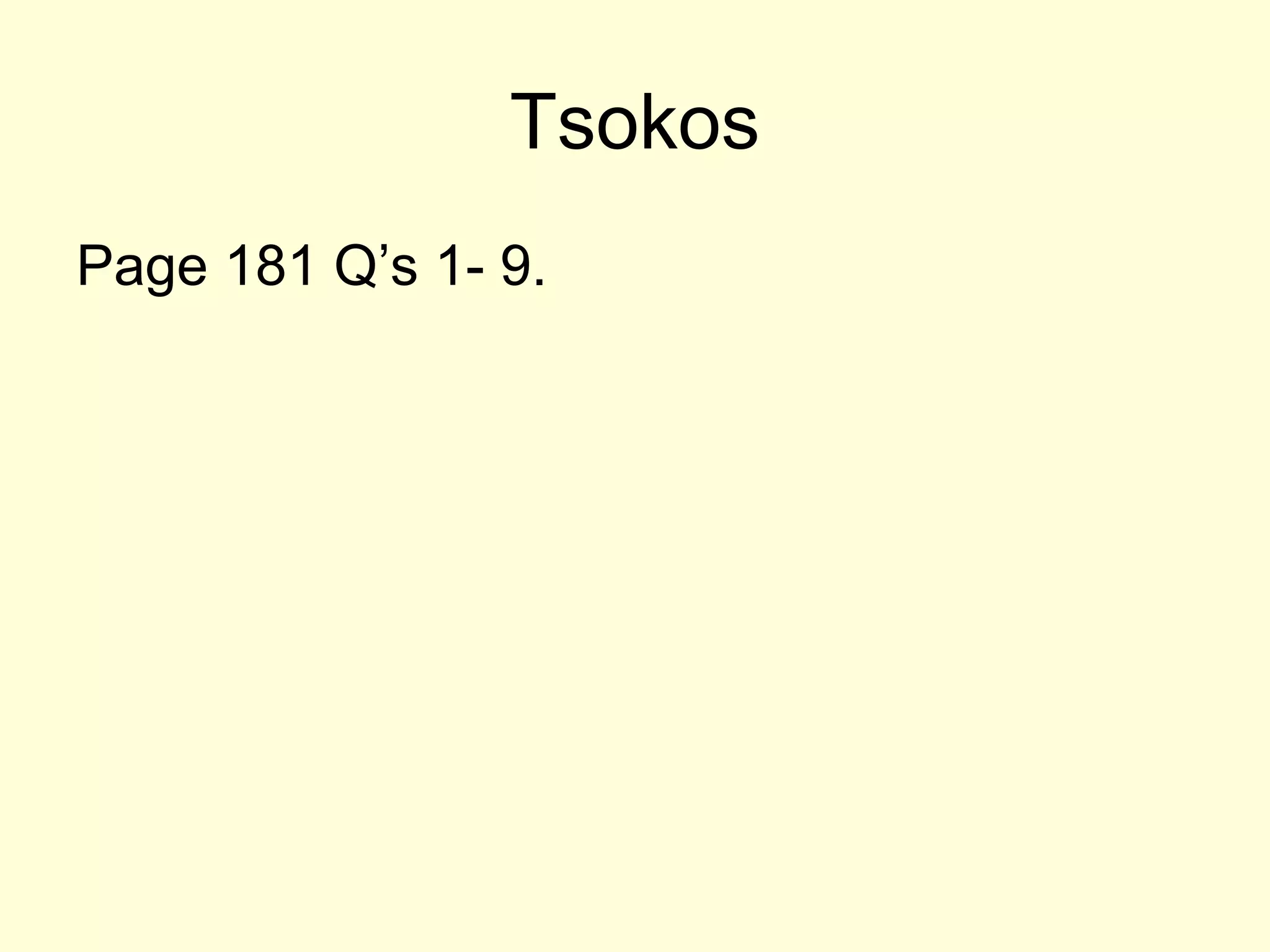 Tsokos
Page 181 Q’s 1- 9.

 