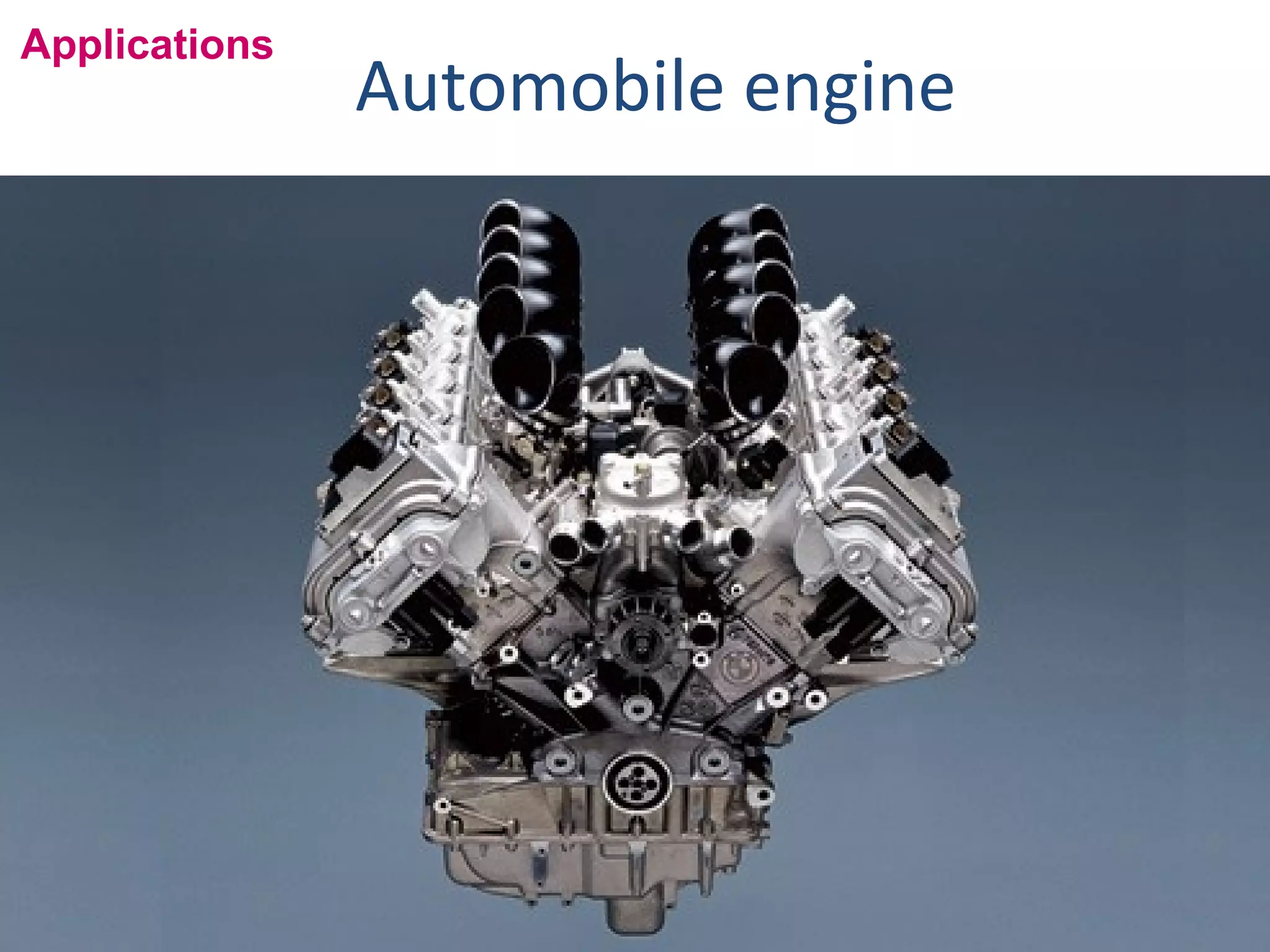 flipperworks.com
Applications
               Automobile engine
 