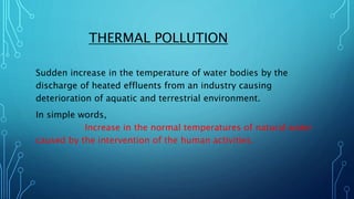 Thermal pollution | PPTX
