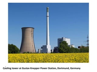 .
Cooling tower at Gustav Knepper Power Station, Dortmund, Germany
 