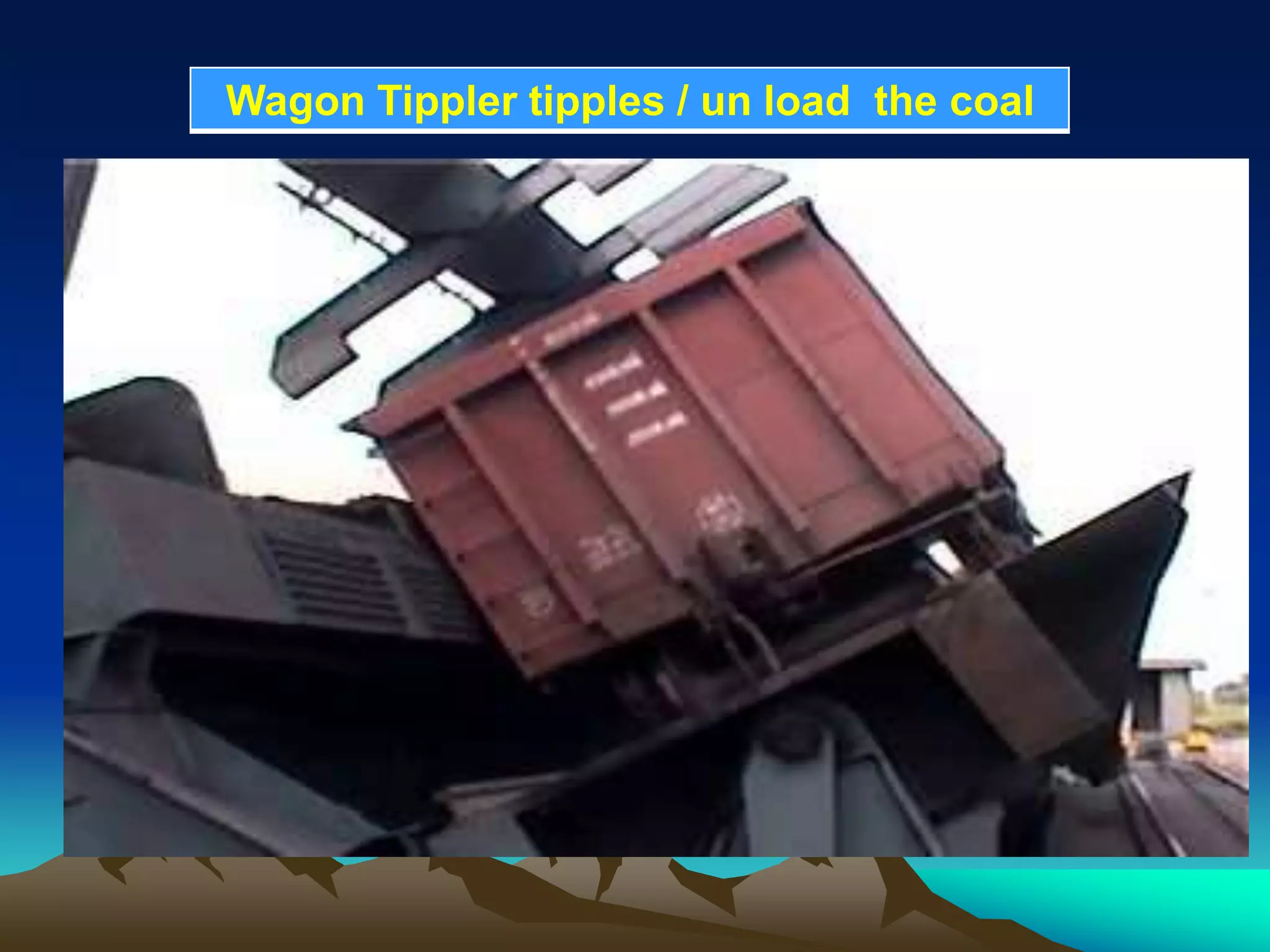 Wagon Tippler tipples / un load the coal
 