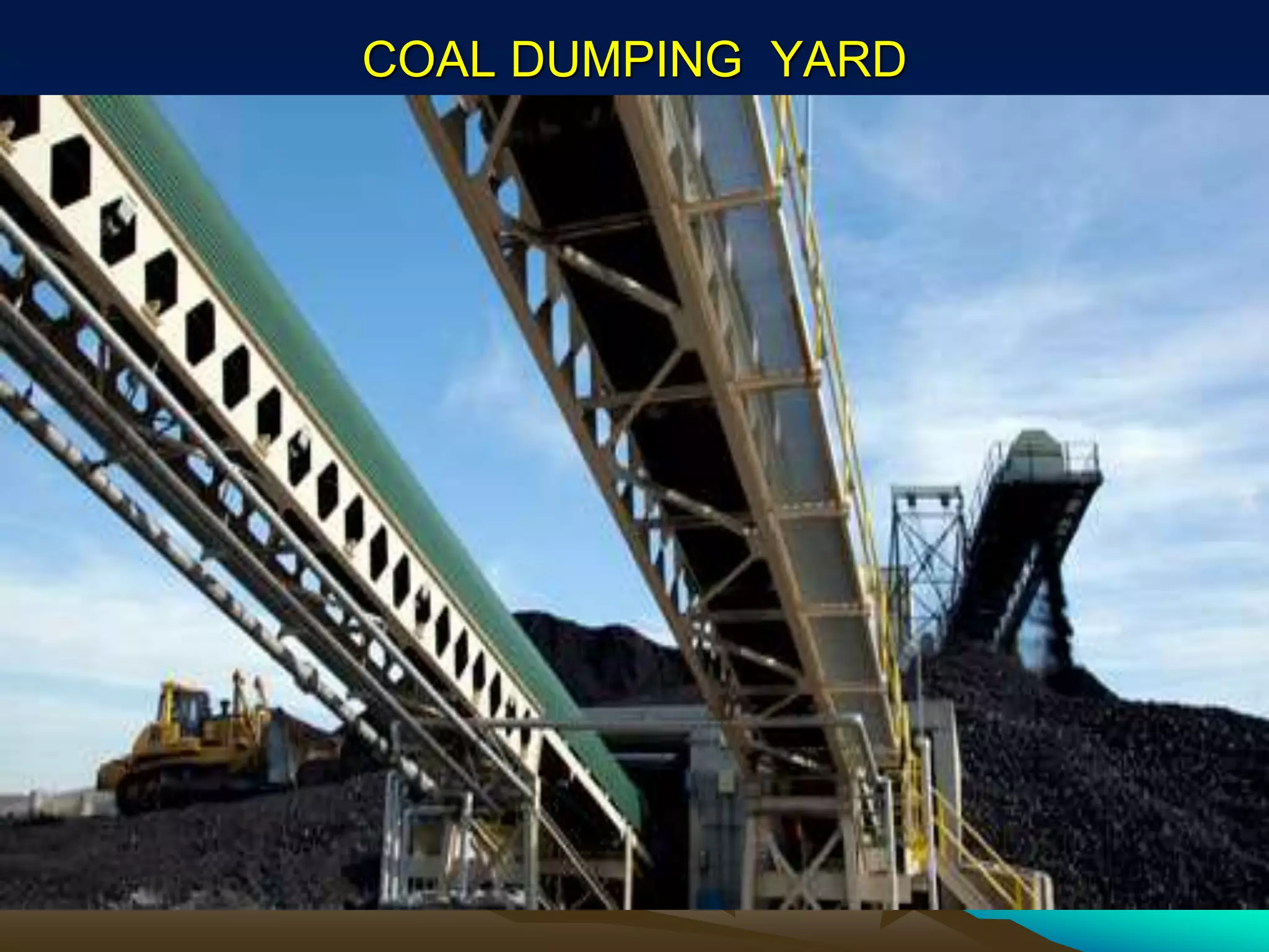 COAL DUMPING YARD
 