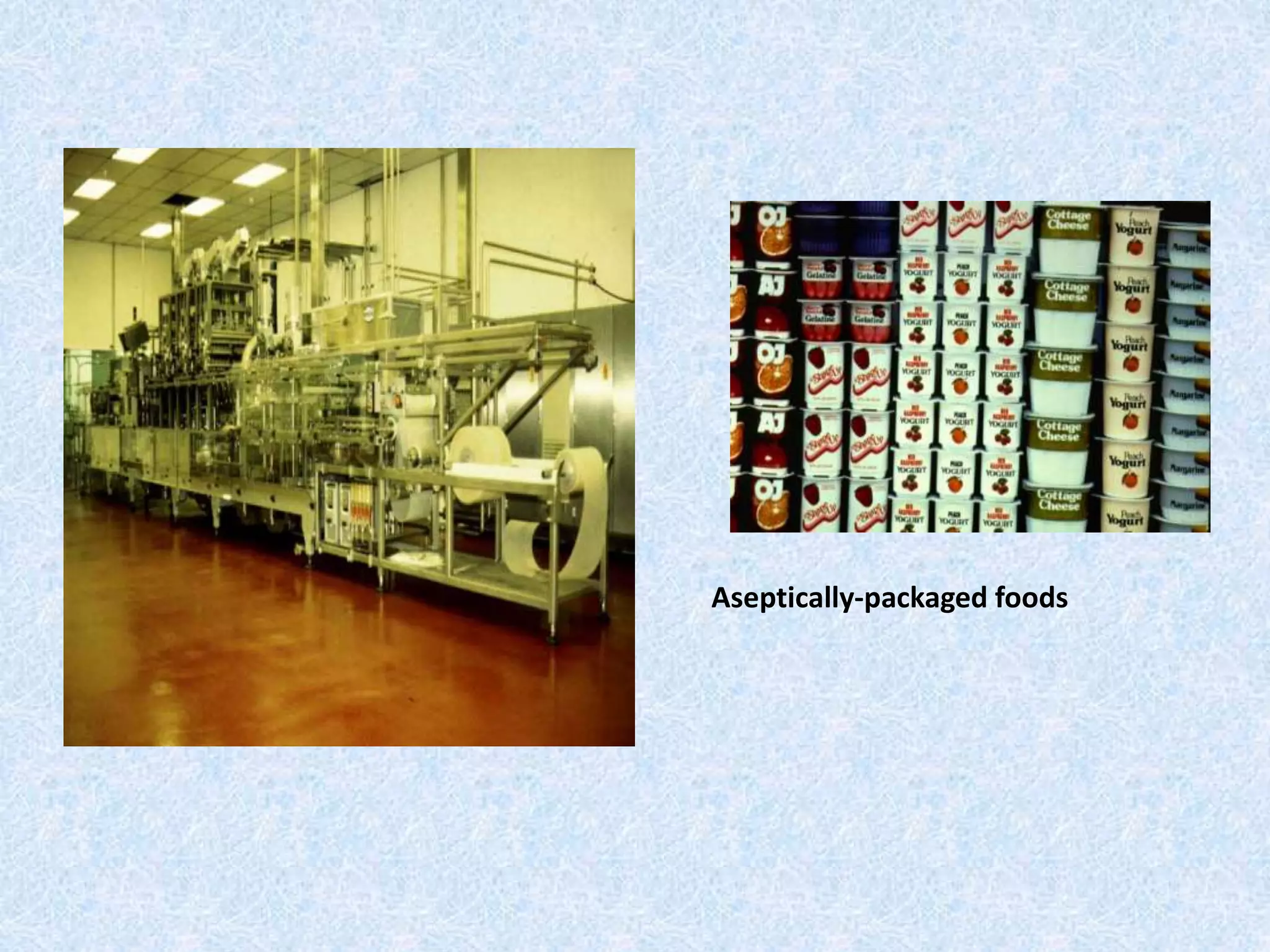Aseptically-packaged foods
 