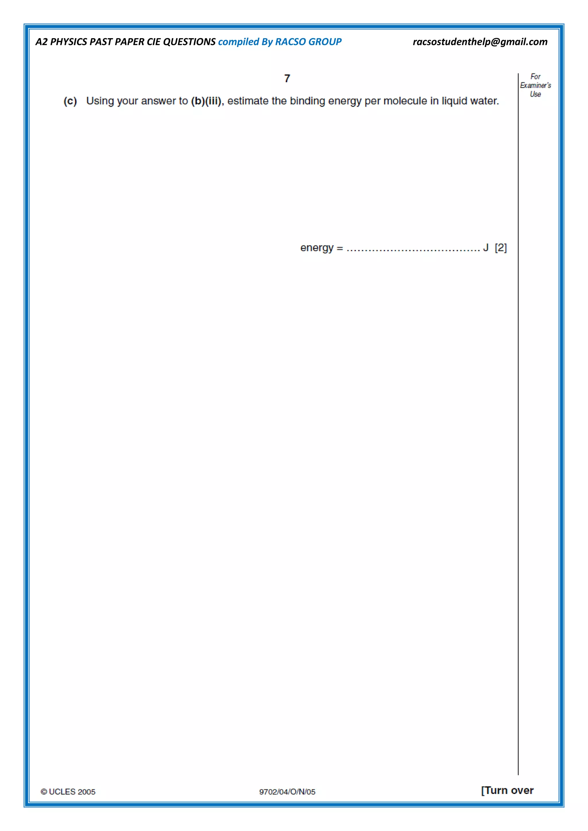 A2 PHYSICS PAST PAPER CIE QUESTIONS compiled By RACSO GROUP racsostudenthelp@gmail.com
 