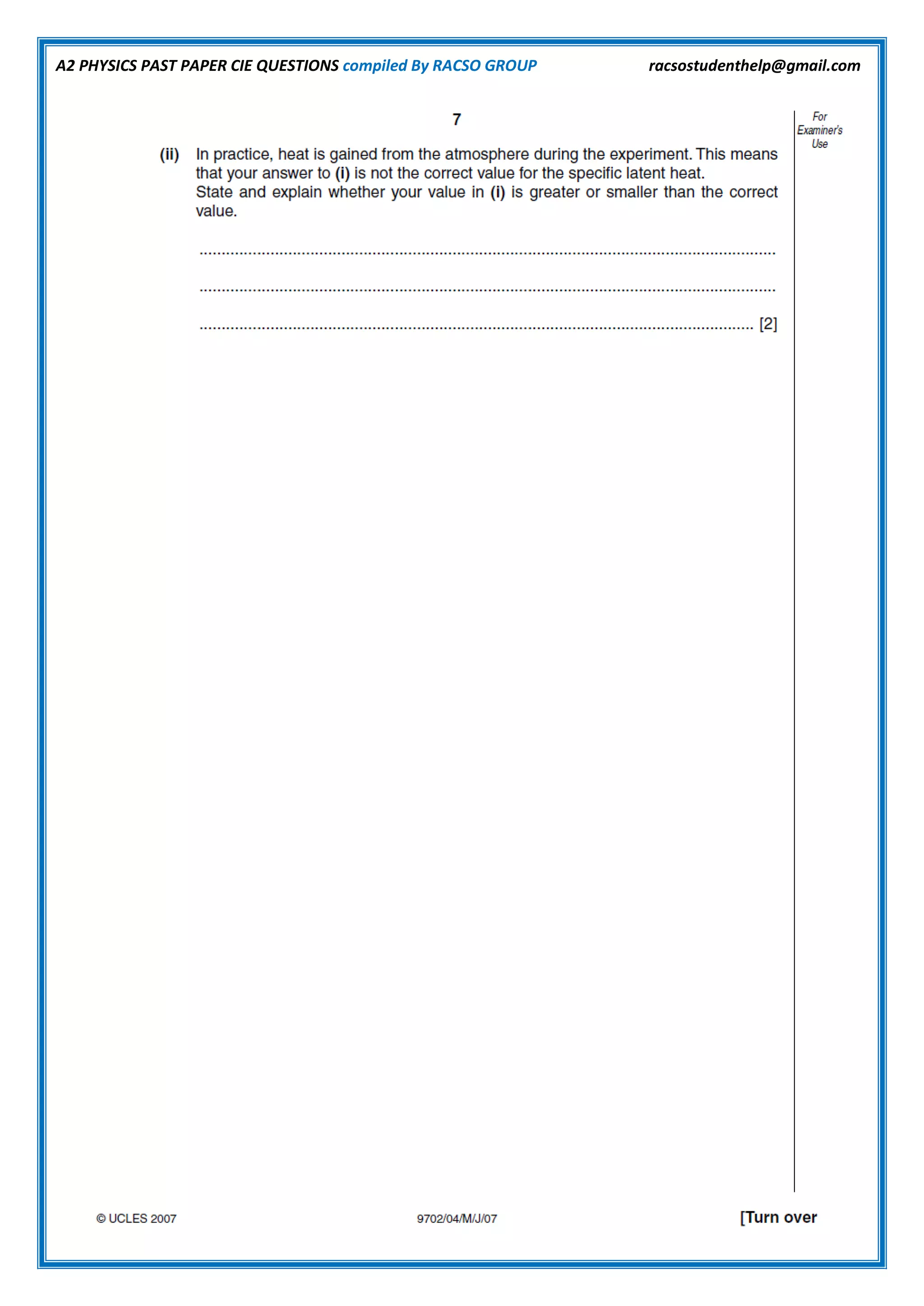 A2 PHYSICS PAST PAPER CIE QUESTIONS compiled By RACSO GROUP racsostudenthelp@gmail.com
 