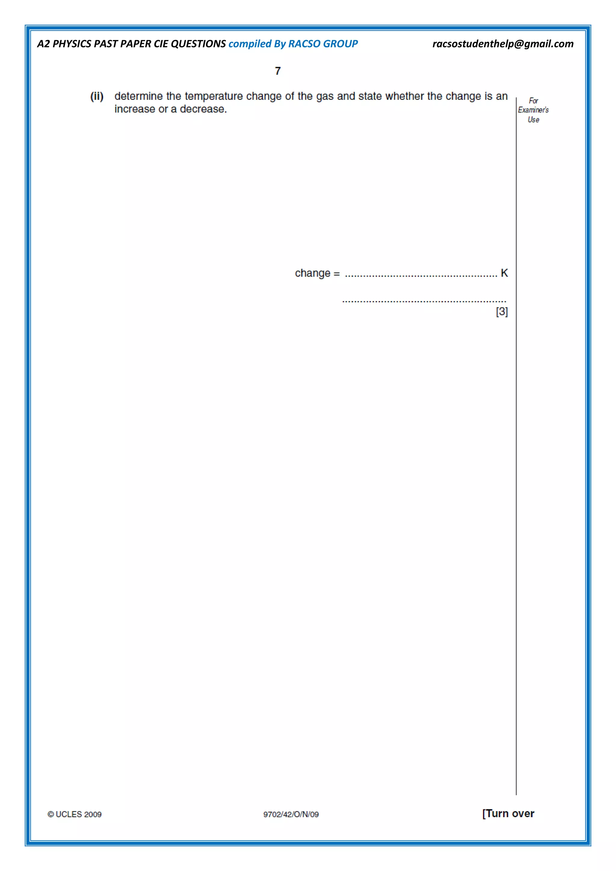 A2 PHYSICS PAST PAPER CIE QUESTIONS compiled By RACSO GROUP racsostudenthelp@gmail.com
 