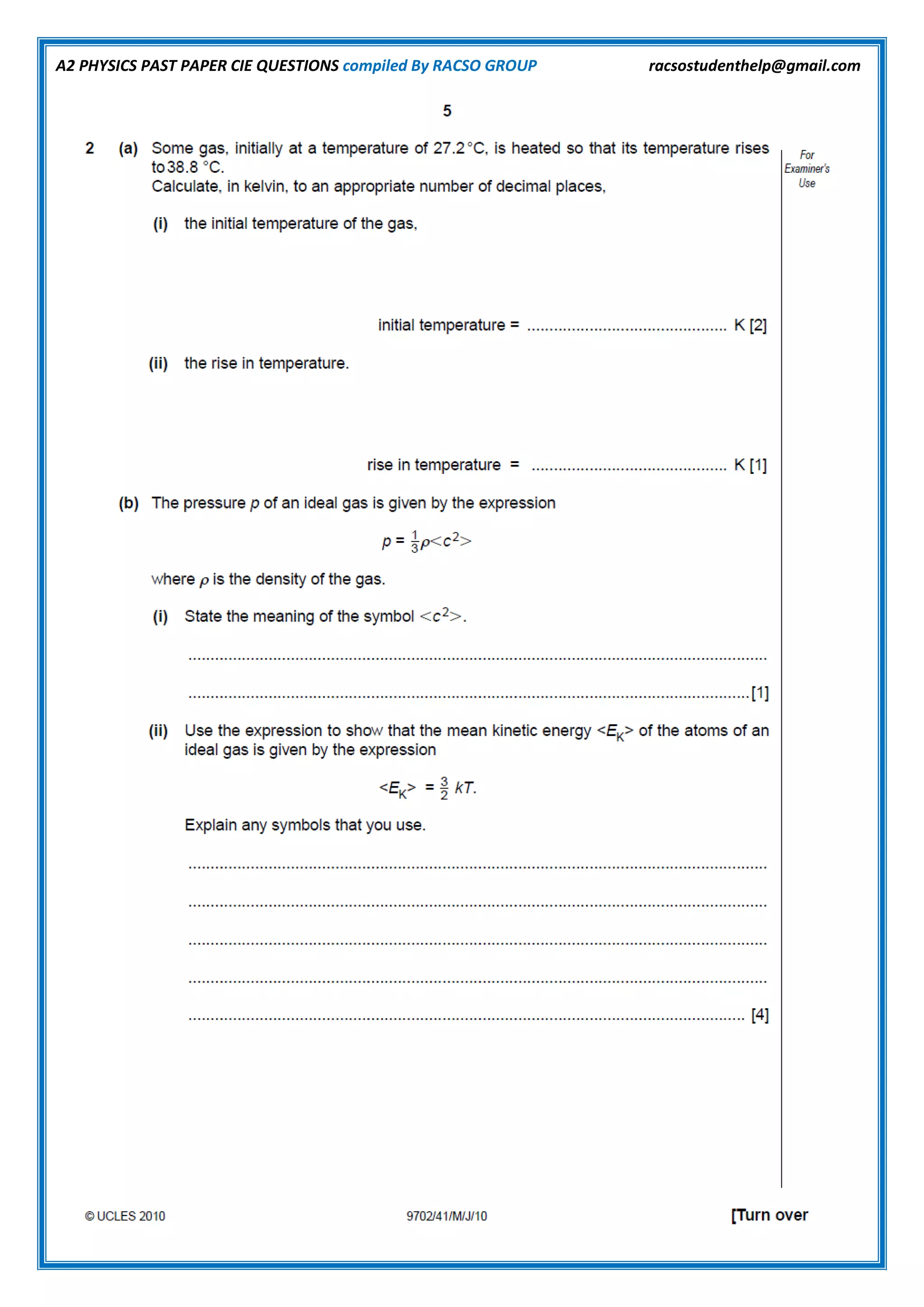 A2 PHYSICS PAST PAPER CIE QUESTIONS compiled By RACSO GROUP racsostudenthelp@gmail.com
 