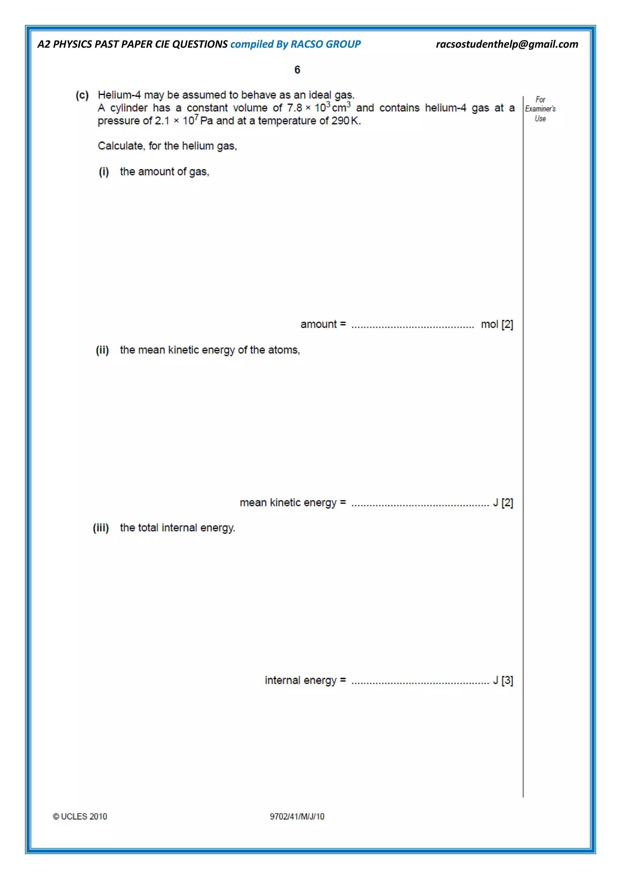 A2 PHYSICS PAST PAPER CIE QUESTIONS compiled By RACSO GROUP racsostudenthelp@gmail.com
 