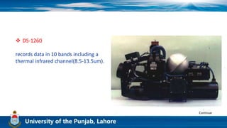  DS-1260
records data in 10 bands including a
thermal infrared channel(8.5-13.5um).
Continue
 